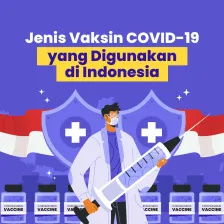 Jenis Vaksin COVID-19 yang Digunakan di Indonesia