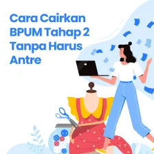 Cara Cairkan BPUM Tahap 2 Tanpa Harus Antre