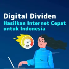 Digital Dividen, Hasilkan Internet Cepat untuk Indonesia