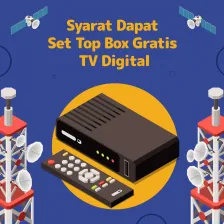 Syarat Dapat Set Top Box Gratis TV Digital