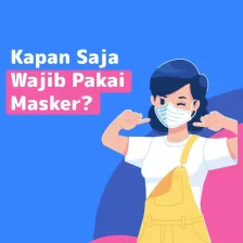 Kapan Saja Wajib Pakai Masker?