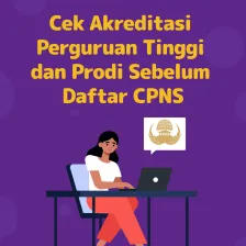 Cek Akreditasi Perguruan Tinggi dan Prodi Sebelum Daftar CPNS