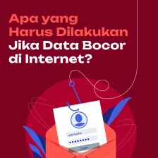 Apa yang Harus Dilakukan Jika Data Bocor di Internet?
