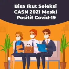 Bisa Ikut Seleksi CASN 2021 Meski Positif Covid-19