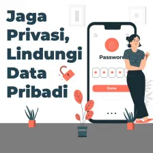 Jaga Privasi, Lindungi Data Pribadi