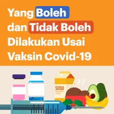 Yang Boleh dan Tidak Boleh Dilakukan Usai Vaksin Covid-19