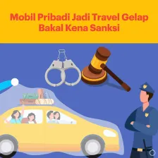 Mobil Pribadi Jadi Travel Gelap Bakal Kena Sanksi