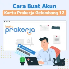 Cara Buat Akun Kartu Prakerja Gelombang 12