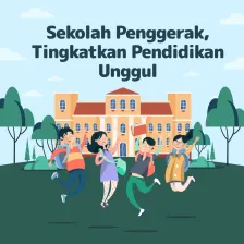Sekolah Penggerak, Tingkatkan Pendidikan Unggul