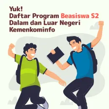 Yuk! Daftar Program Beasiswa S2 Dalam dan Luar Negeri Kemenkominfo