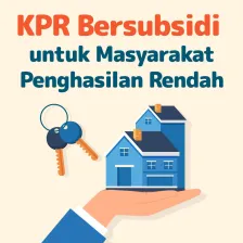 KPR Bersubsidi untuk Masyarakat Penghasilan Rendah