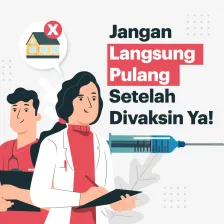 Jangan Langsung Pulang Setelah Divaksin Ya!