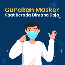 Gunakan Masker Saat Berada Dimana Saja
