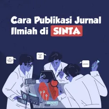 Cara Publikasi Jurnal Ilmiah di SINTA
