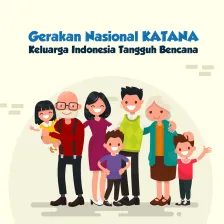 Gerakan Nasional KATANA Keluarga Indonesia Tangguh Bencana