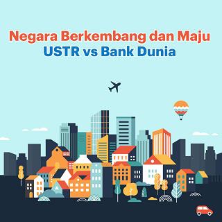 Negara Berkembang dan Maju USTR vs Bank Dunia