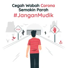 Cegah Wabah Corona Semakin Parah: #JanganMudik saat Masa Physical Distancing