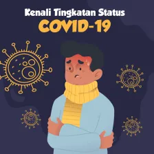 Kenali Tingkatan Status COVID-19