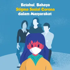 Ketahui, Bahaya Stigma Sosial Corona dalam Masyarakat
