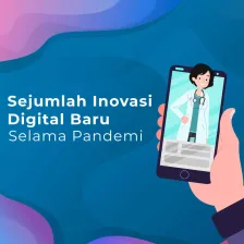 Sejumlah Inovasi Digital Baru Selama Pandemi