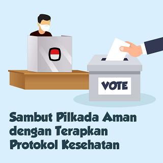 Sambut Pilkada Aman dengan Terapkan Protokol Kesehatan