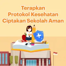 Terapkan Protokol Kesehatan, Ciptakan Sekolah Aman