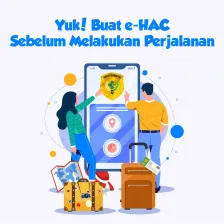Yuk! Buat e-HAC Sebelum Melakukan Perjalanan