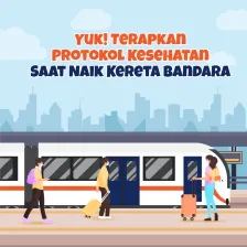 Yuk! Terapkan Protokol Kesehatan Saat Naik Kereta Bandara