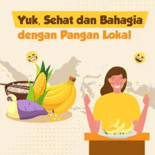 Yuk, Sehat dan Bahagia dengan Pangan Lokal