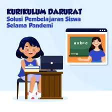 Kurikulum Darurat, Solusi Pembelajaran Siswa Selama Pandemi