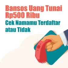 Bansos Uang Tunai Rp500 Ribu, Cek Namamu Terdaftar atau Tidak