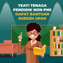 Yeay! Tenaga Pendidik Non-PNS Dapat Bantuan Subsidi Upah