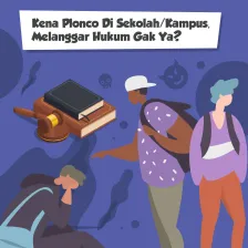 Kena Plonco Di Sekolah/Kampus, Melanggar Hukum Gak Ya?