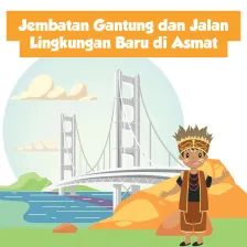 Jembatan Gantung dan Jalan Lingkungan Baru di Asmat
