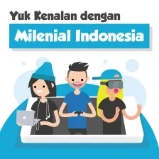 Yuk, Kenalan dengan Millenial Indonesia!