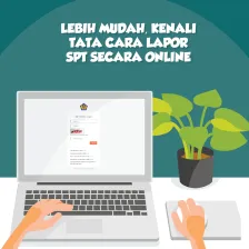 Lebih Mudah, Kenali Tata Cara Lapor SPT Secara Online