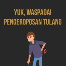 Mari Mengenal Osteoporosis