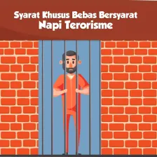 Syarat Khusus Bebas Bersyarat Napi Terorisme