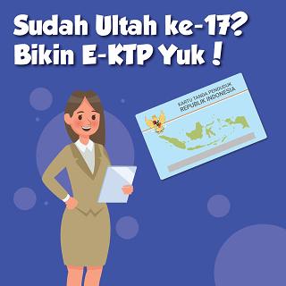 Sudah Ultah ke-17, Bikin KTP Yuk!
