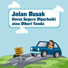 Jalan Rusak Harus Segera Diperbaiki atau Diberi Tanda