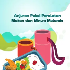 Anjuran Pakai Perlengkapan Makan Minum Melamin