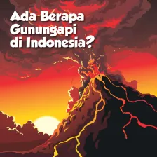 Ada Berapa Gunungapi di Indonesia?