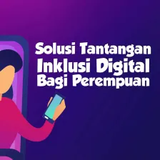 Solusi Tantangan Inklusi Digital Bagi Perempuan