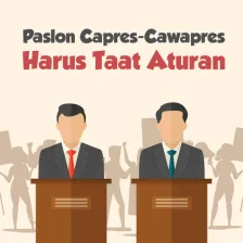 Paslon Capres-Cawapres Harus Taat Aturan