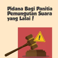 Pidana Bagi Panitia Pemungutan Suara yang Lalai!