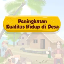 Peningkatan Kualitas Hidup di Desa