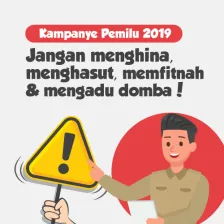 Kampanye Pemilu 2019: Jangan menghina, menghasut, memfitnah dan mengadu domba!