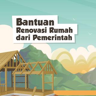 Bantuan Renovasi Rumah Dari Pemerintah