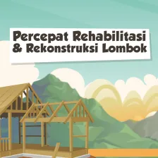 Percepat Rehabilitasi dan Rekonstruksi Lombok