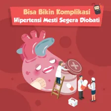 Bisa Bikin Komplikasi, Hipertensi Mesti Segera Diobati